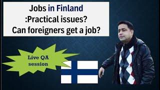 Jobs in Finland : Practical issues || How to get a job in Finland?