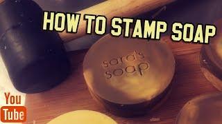 HOW TO STAMP COLD PROCESS SOAP | A QUICK VIDEO