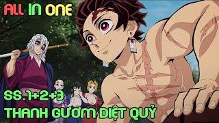 " Thanh Gươm Diệt Quỷ " Kimetsu no Yaiba Season 1+2+3 | Review Phim Anime