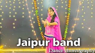 || Jaipur band || जयपुर बंद  || Rajasthani dance || dance choreography ||