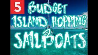 Budget sailboats, island hopping sailboats on a budget to get you sailing fast