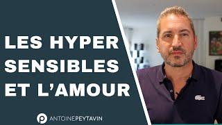 14 choses à savoir si vous aimez un(e )hypersensible