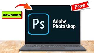 ADOBE PHOTOSHOP: HOW TO DOWNLOAD & Install ADOBE PHOTOSHOP ON PC / LAPTOP FOR FREE (2024 Updated)