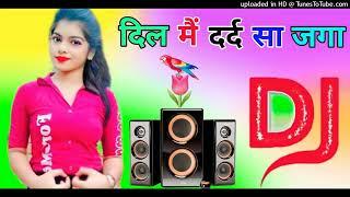 Dil Mein Dard Sa Jaga hai DJ remix DJ Dholki mix