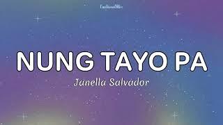 Nung Tayo Pa || Janella Salvador (Lyrics)