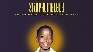 SizoPhumelela - Romeo Makota x Samuh ft Msongi