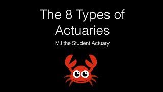 The 8 Types of Actuaries