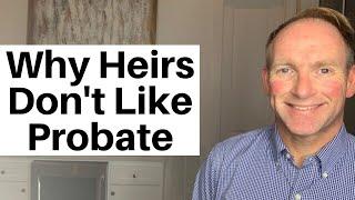 Why Heirs Say Probate Sucks 