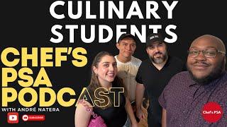 Culinary Student Panel: Real Stories from Aspiring Chefs | Chef's PSA Podcast