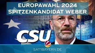 Europawahl 2024: CSU-Spitzenkandidat Manfred Weber im Portrait