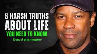 8 Harsh Truths About Life You Need to Know - DENZEL WASHINGTON MOTIVATION