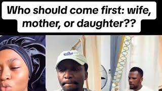 Who should come first: wife, mother, or daughter?