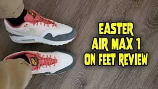 Nike Air Max 1 Easter On Feet Review (FZ4133 640)