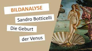 Die Geburt der Venus - Sandro Botticelli | Gemälde-Beschreibung & -Interpretation | Einfach erklärt!