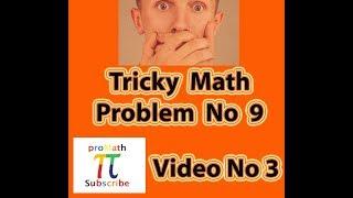 Tricky Math Problem No 9 | Tricky math problem| proMath