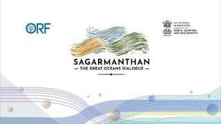 SAGARMANTHAN: THE GREAT OCEANS DIALOGUE II In-conversation II Sarbananda Sonowal & Samir Saran