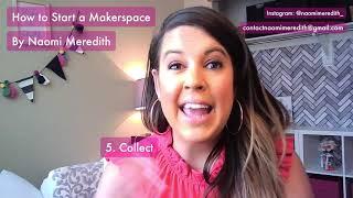 How to Start a Makerspace | The STEMTech Co Show by Naomi Meredith