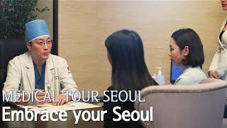 [Seoul Medical Tourism] Embrace Your Seoul