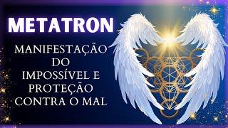 ️ Oração para Manifestação do Impossível e Proteção Divina - Conexão com Arcanjo Metatron