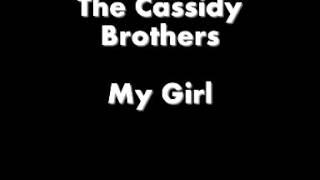 The Cassidy Brothers - My Girl