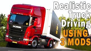 How to Get Realistic Truck Driving Experience using Free 3 Mods - Euro Truck Simulator 2