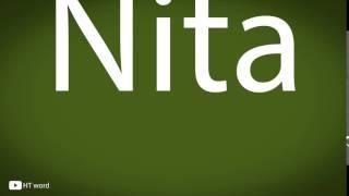 How to pronounce Nita