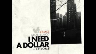 Aloe Blacc & Wu Tang Clan-I Need A Dollar (Chrome remix)