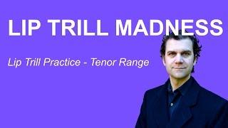 Lip Trill Practice Video - Tenor Range