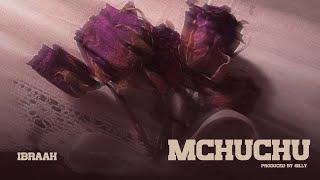 Ibraah - Mchuchu (Official Lyrics Audio)