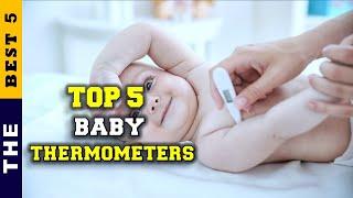  Top 5: Most Accurate Baby Thermometer 2023 [Tested & Reviewed]