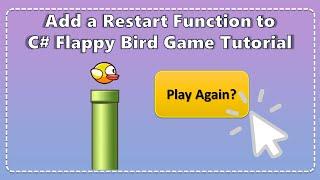 Add a Game Restart Function to the C# Flappy Bird Game in Visual Studio