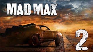 СТРИМ Mad Max 2# Прохождения