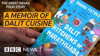 The Dalit Kitchen - Documenting the culinary history of a marginalised community | BBC News India