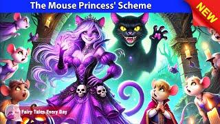 The Mouse Princess' Scheme  Bedtime Stories - English Fairy Tales  Fairy Tales Every Day