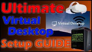 The Ultimate Beginner's Guide to Virtual Desktop Setup with Oculus Quest 2!