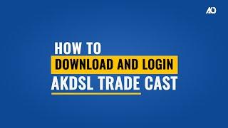 How to Download and Login | AKDSL Trade Cast | AKD Securities Limited