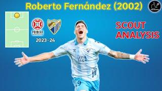 Roberto Fernandez - Malaga CF 2023-24 - Scout & tactical analysis (1 RFEF - Spain 3rd division)