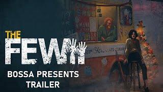 The Few - Bossa Presents Concept Trailer