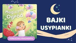 Magiczny Ogród | BAJKI USYPIANKI | zwiastun