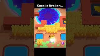 Kaze Is Broken ️