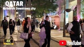 QATAR , Msheireb Downtown - City by night Walk 2022 - 4K UHD 60FPS in Doha Qatar 