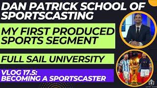 Creating my First Sports Segment as a Sportscaster | Becoming a Sportscaster Vlog 17.5