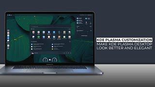 KDE Plasma Customization | Make KDE Plasma Look Better and Elegant