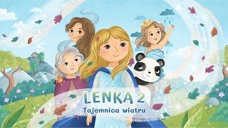 Lenka 2 - Tajemnica wiatru | ZAPOWIEDŹ nowego słuchowiska dla dzieci