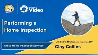 Performing a Home Inspection with CPI® Clay Collins