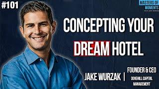 Concepting Your Dream Hotel - Jake Wurzak