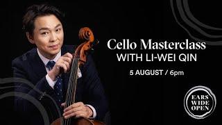 Cello Masterclass with Li-Wei Qin | Ears Wide Open