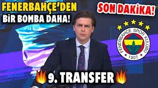 Son Dakika! Fenerbahçe'den Bir Bomba Daha! 9. TRANSFER! HAYIRLI OLSUN!