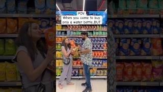 POV: When you come to buy only a water bottle.. BUT!! #ashortaday #funny #shorts