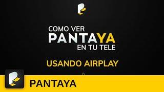 Pantaya Instructions - Airplay | Pantaya